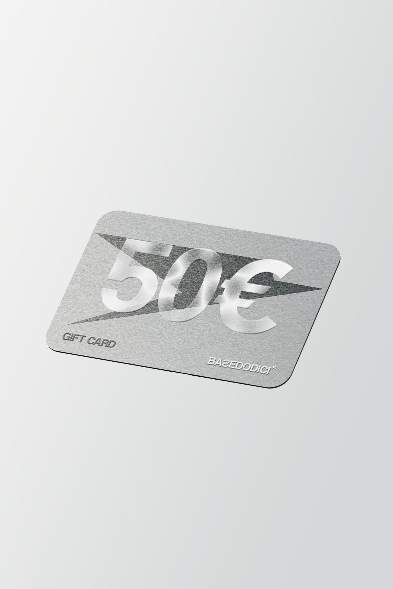 BASEDODICI® Gift Card €50