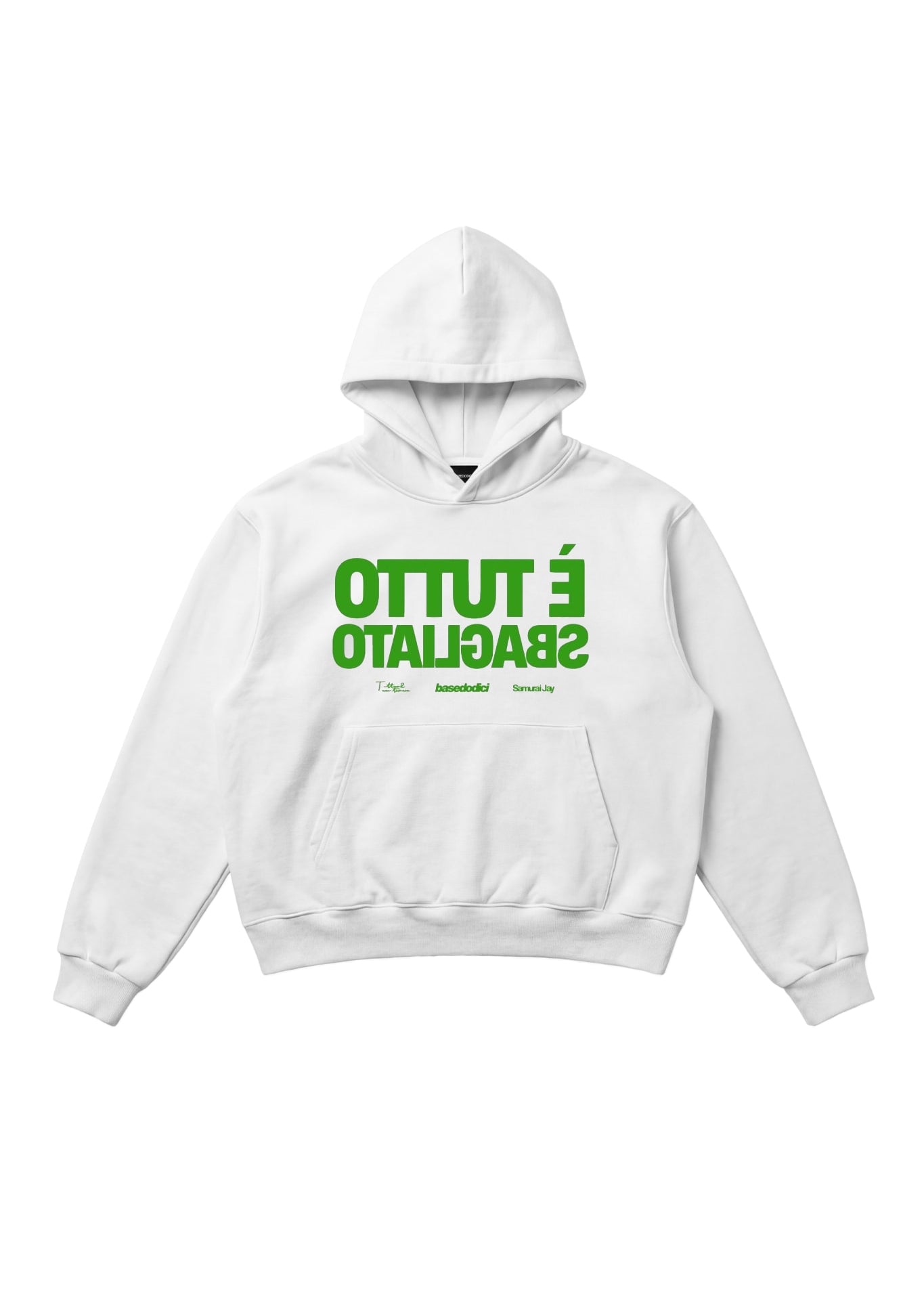 Hoodie_SAMURAIJAYxBASEDODICI_TuttoSbagliatoWhite_Greenfront.jpg