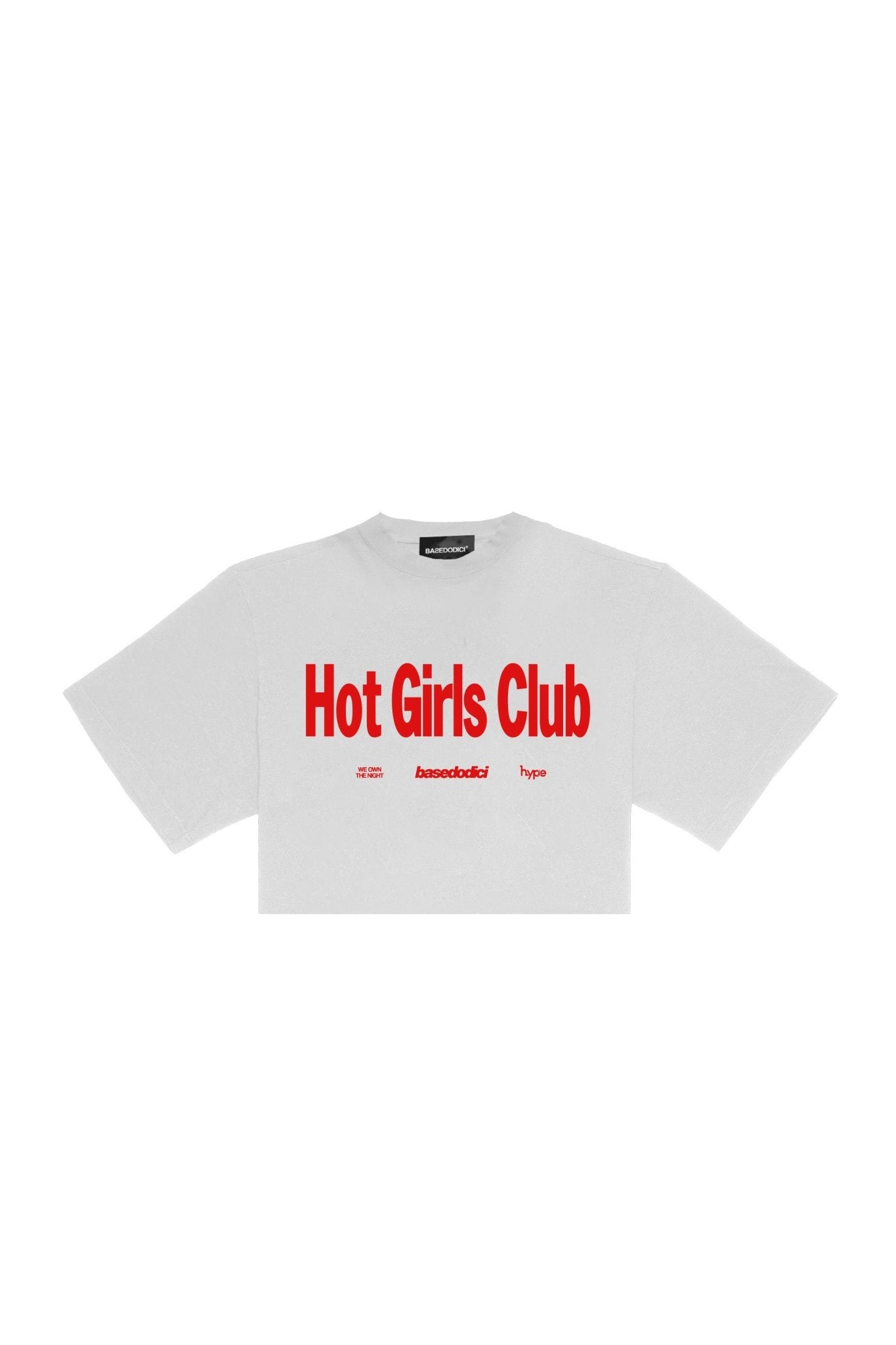 Baby Tee “BASEDODICIxHYPE” Hot Girls White - BASEDODICI®