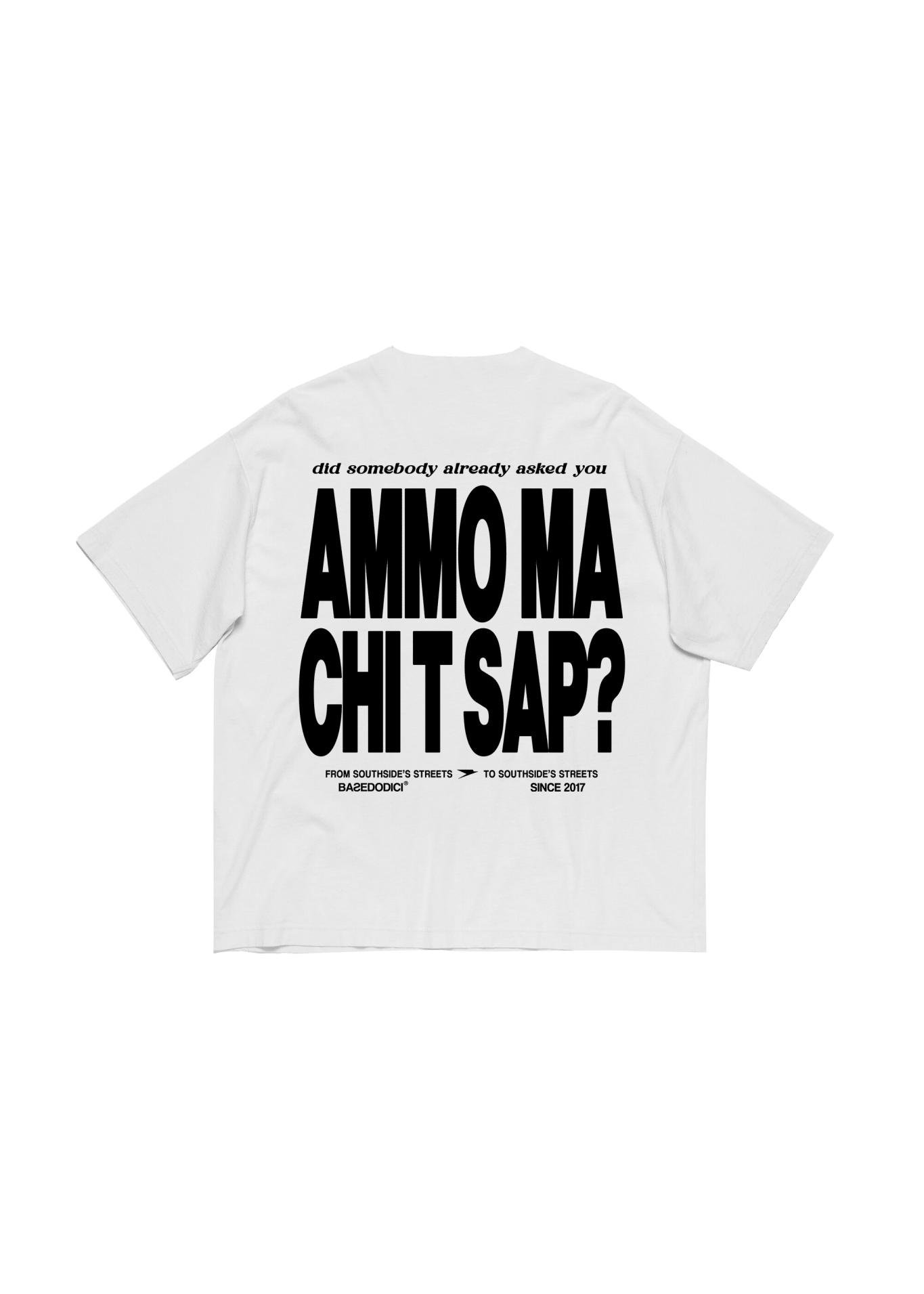 T-Shirt "AMMO" CHI'T'SAP White - BASEDODICI®
