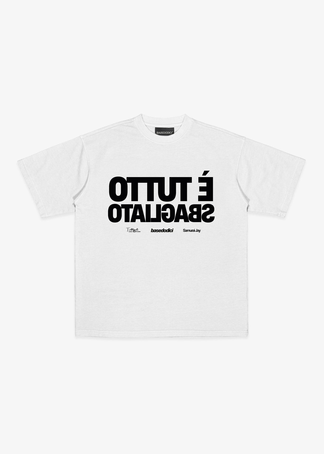 T-Shirt "SAMURAIJAYxBASEDODICI" TuttoSbagliato White - BASEDODICI®