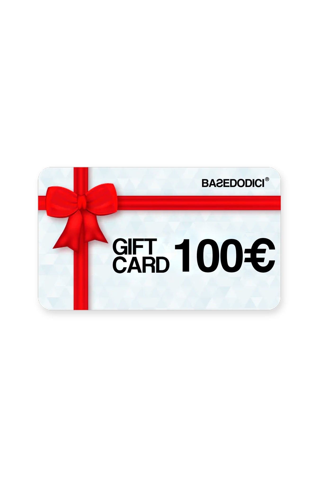 BASEDODICI® Gift Card €100